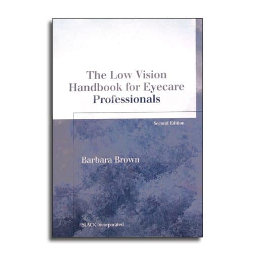 The Low Vision Handbook for Eyecare Professionals